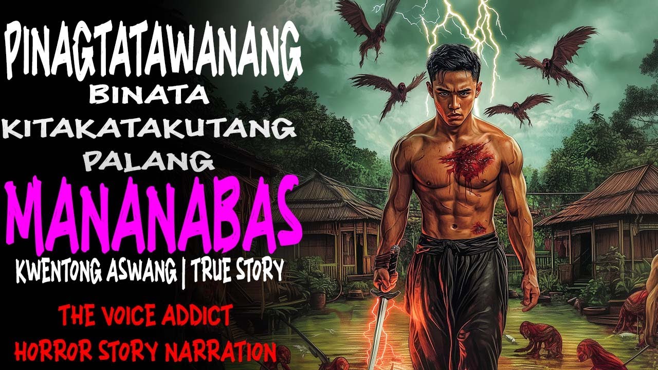 PINAGTATAWANANG BINATA KINAKATAKUTAN PALANG MANANABAS | Kwentong Aswang | True Story