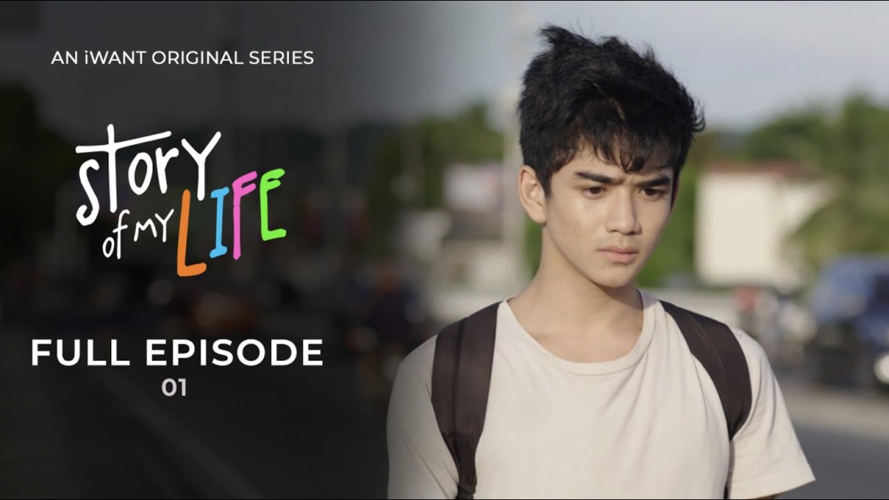 Story Of My Life (with English Subtitle) - Full Episode 1 | iWant Original Series