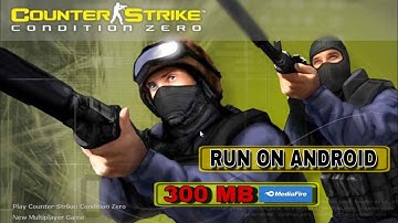 COUNTER STRIKE ANDROID DOWNLOAD LINK||CONDITION ZERO FOR ANDROID