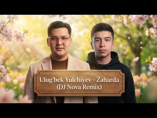 Ulug'bek Yulchiyev -Zaharda (DJ Nova Remix) #ulugbekyulchiyev #zaharda #djnova #remix #premyerauztv