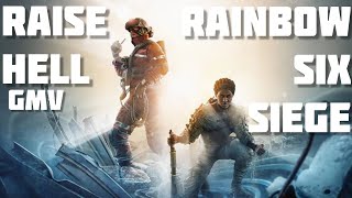 (GMV) RAISE HELL| R6SIEGE