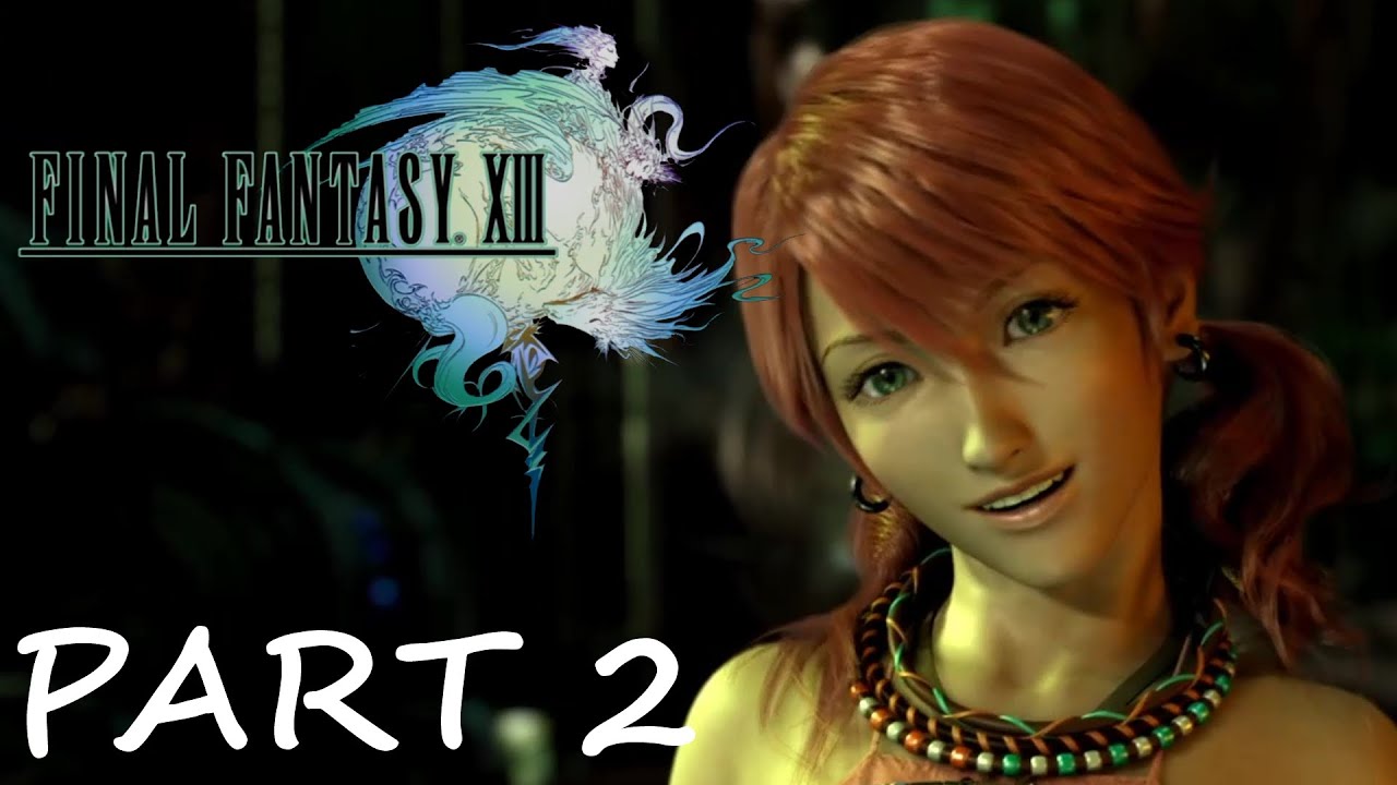FINAL FANTASY XIII | Gameplay Walkthrough Part 2 - Pulse Vestige | FHD 60FPS PC | - No Commentary