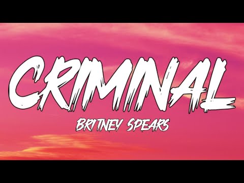 Britney Spears - Criminal (Lyrics) - YouTube