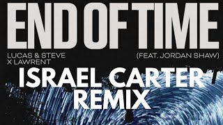 Download Lagu Lucas \u0026 Steve x Lawrent- End Of Time (Israel Carter Remix) MP3