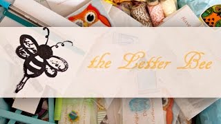 The Letter Bee for Stationery lovers journallers and snail mailers