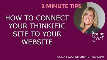 How To Connect Your Thinkific Site To Your Website [2 minute tip]