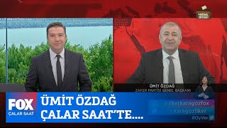 Ümit Özdağ Çalar Saat'te... 25 Mayıs 2023 İlker Karagöz ile Çalar Saat