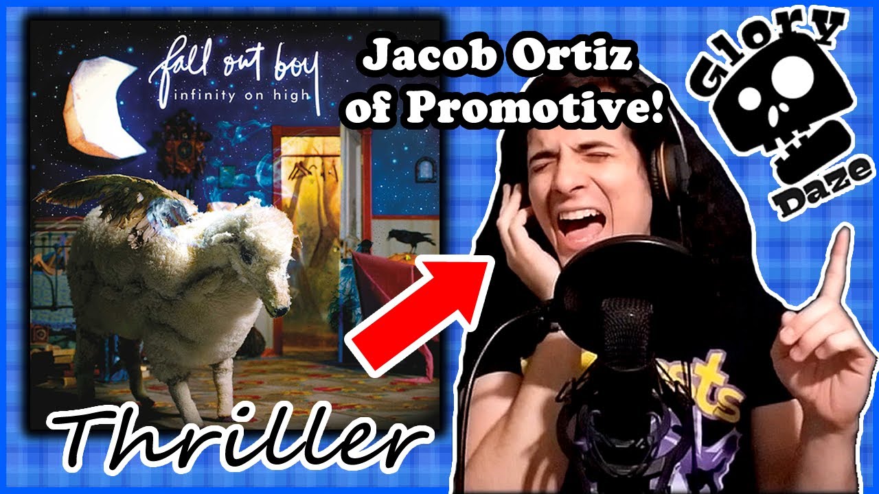 Thriller - FALL OUT BOY Feat: JACOB ORTIZ of PROMOTIVE
