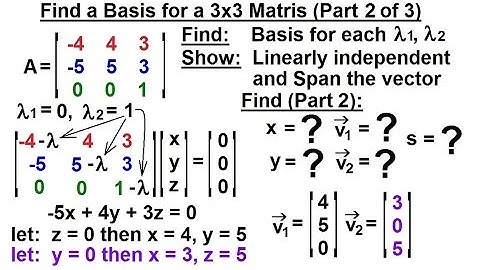 Linear Algebra: Ch 3 - Eigenvalues and Eigenvectors (16 of 35) Basis=? for a 3x3 Matrix: 2/3