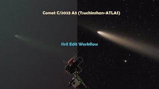 How to edit Comet C/2023 A3 (Tsuchinshan-ATLAS)☄️ on Siril