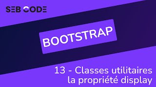 BOOTSTRAP Tutorial 5 - 13 - Utility Classes: The Display Property