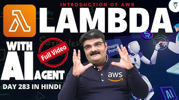 Day 283 | Introduction Of AWS Lambda | AWS Lambda With AI Agent | AWS Tutorial In Hindi | AWS Lambda