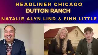 Natalie Alyn Lind & Finn Little interview Dutton Ranch , fans & next chapter after Yellowstone