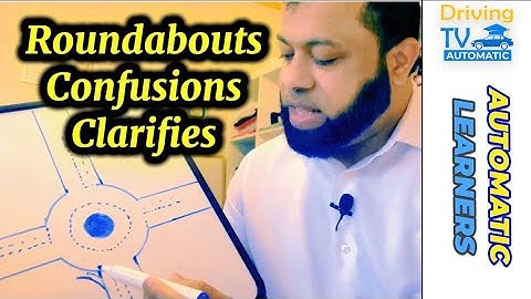 Confusions On Roundabouts Clarifies | Explains Few Problems Learners Face On Roundabouts 