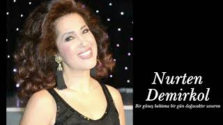 Nurten Demirkol ~ Bir Güneş Bahtıma Bir Gün Doğacaktır Sanırım