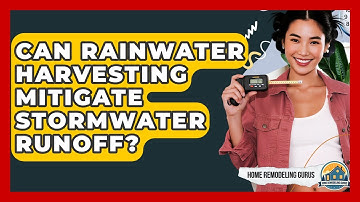 Can Rainwater Harvesting Mitigate Stormwater Runoff? - Home Remodeling Gurus