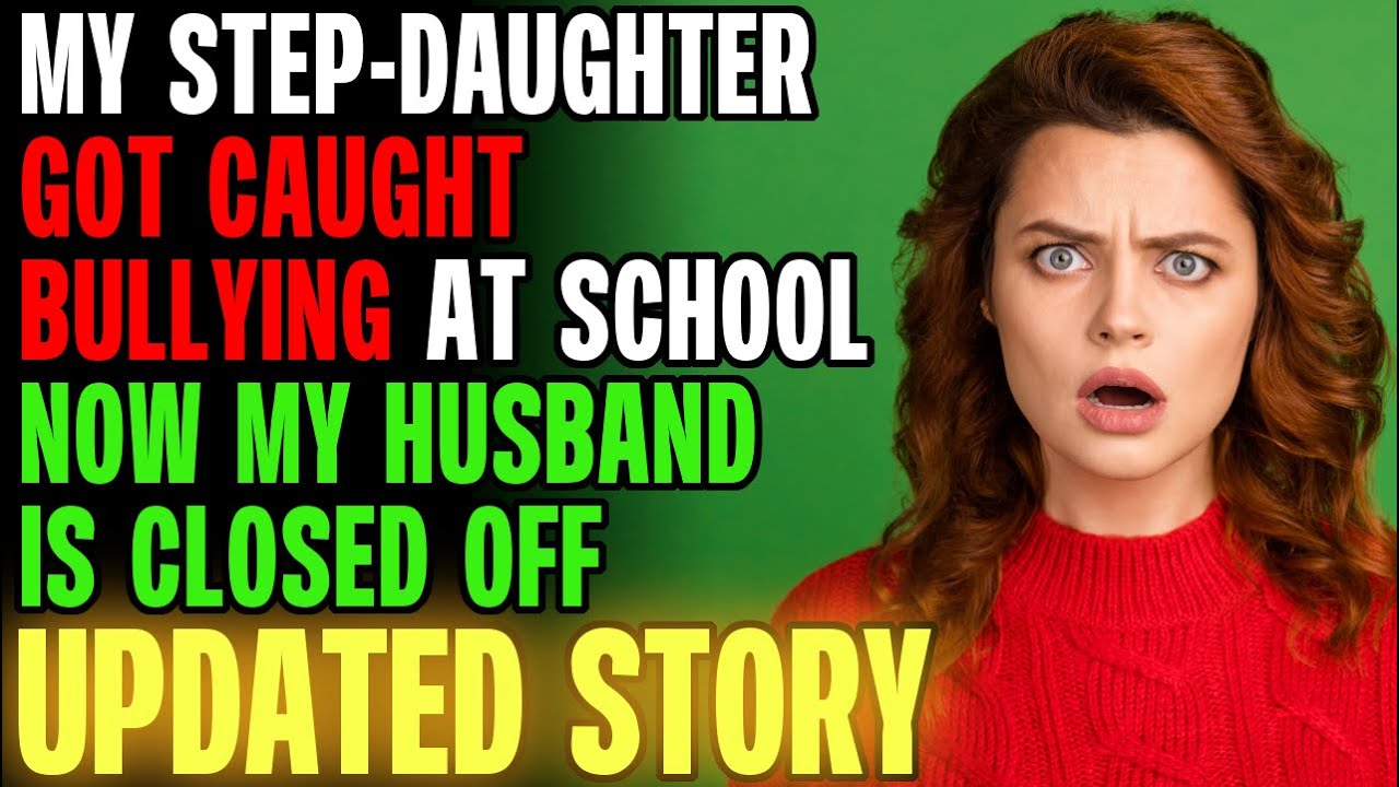 My Step-Daughter Got Caught BULLYING & Now My Husband Is Closed Off... | Reading Reddit Stories