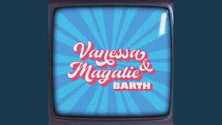 Miniatura de vídeo de "Barth - Vanessa & Magalie"