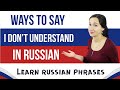 How to say 'I don't understand' in Russian | Learn Russian Phrases