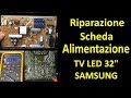PierAisa #454: Riparazione scheda alimentazione BN44-0493 LED TV Samsung 32