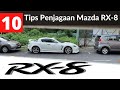 10 Tips Penjagaan Mazda RX-8 @Nazz Abdullah