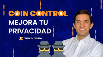QUE ES COIN CONTROL Y COMO USARLO EN BITCOIN (2022) - Juan en Cripto