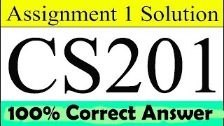 Cs201 assignment no 1 solution spring 2020 | cs201 | cs201 assignment 2020 | cs assignments