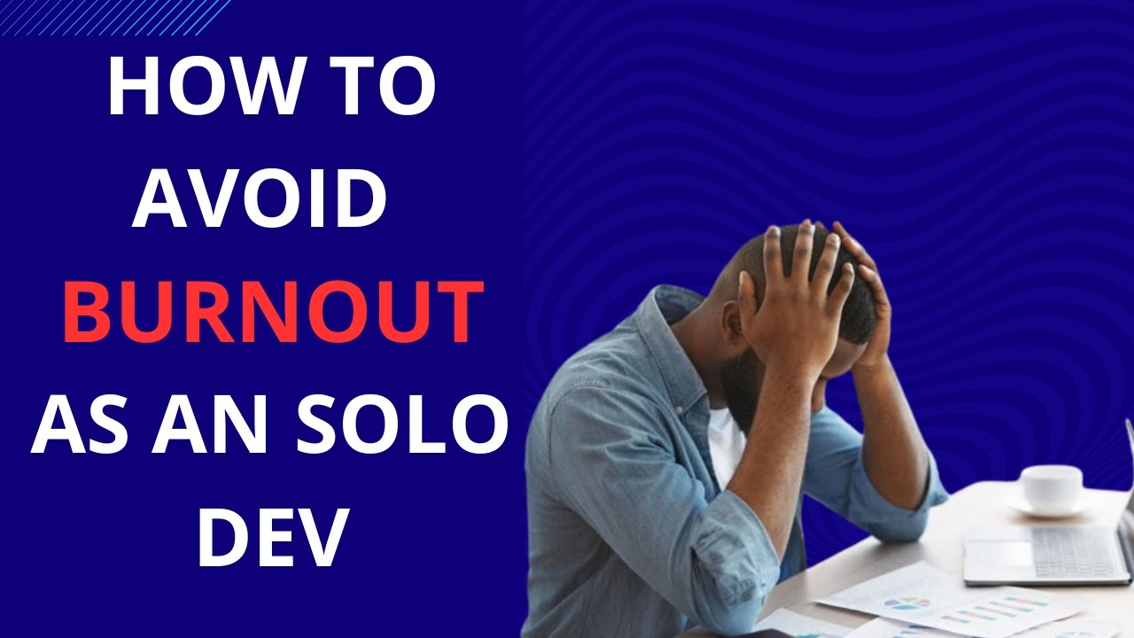 A Simple Solution to Avoid Burnout as a Solo Indie Dev