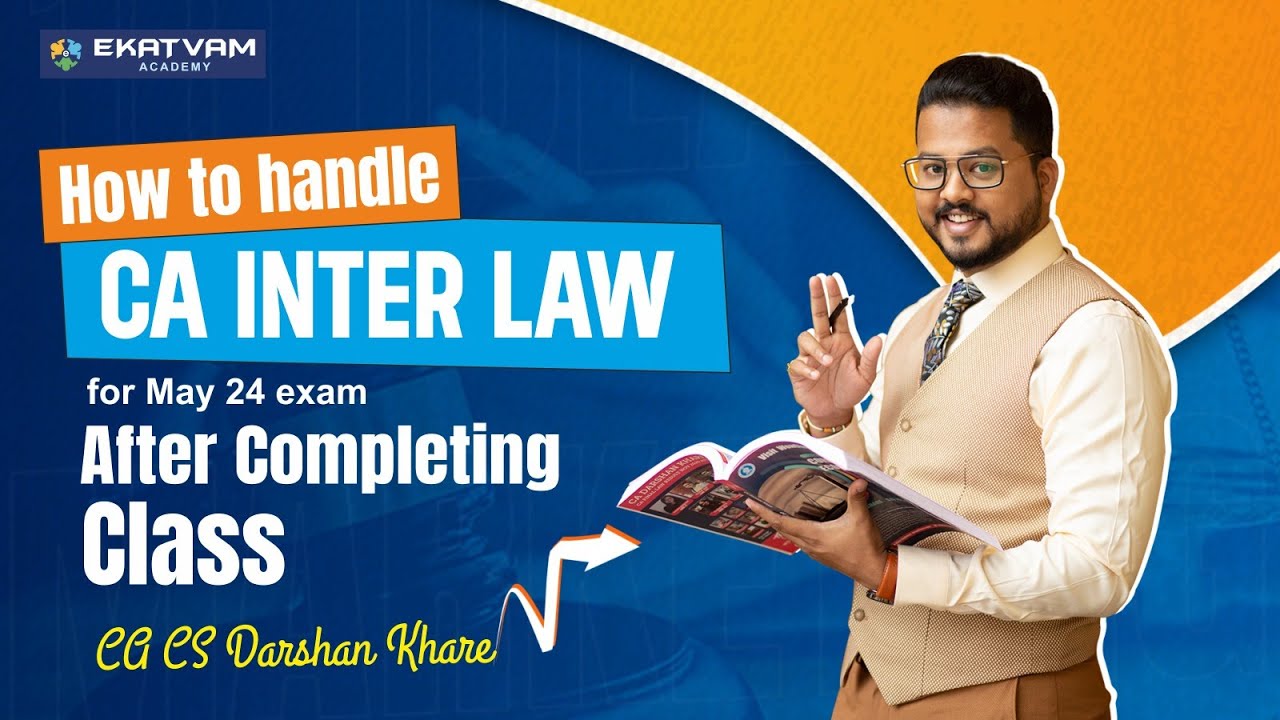 CA Inter Law Preparation Strategy For May 24 Exam | CA Darshan Khare ...