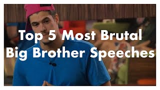 Top 5 Most Brutal Big Brother Speeches