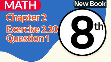 8th Class Math Chapter 2 - Exercise 2.20 Question 1 - Class 8 Math Chapter 2