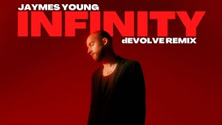 Jaymes Young - Infinity (dEVOLVE Remix)