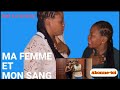 Ma femme et mon sang  pisode 07