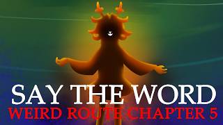 "Say The Word" || DELTARUNE Chapter 5 (WEIRD ROUTE SONG)