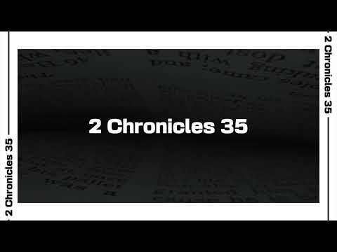 2 Chronicles 35 Bible Reading | NIV