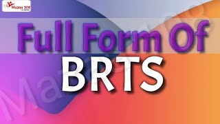 full form of BRTS | BRTS full form | full form BRTS | BRTS Means | BRTS Stands for | Meaning of BRTS screenshot 2