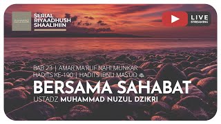 BERSAMA SAHABAT | Riyaadhush Shaalihiin