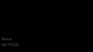 Nexus - Mu Poeg