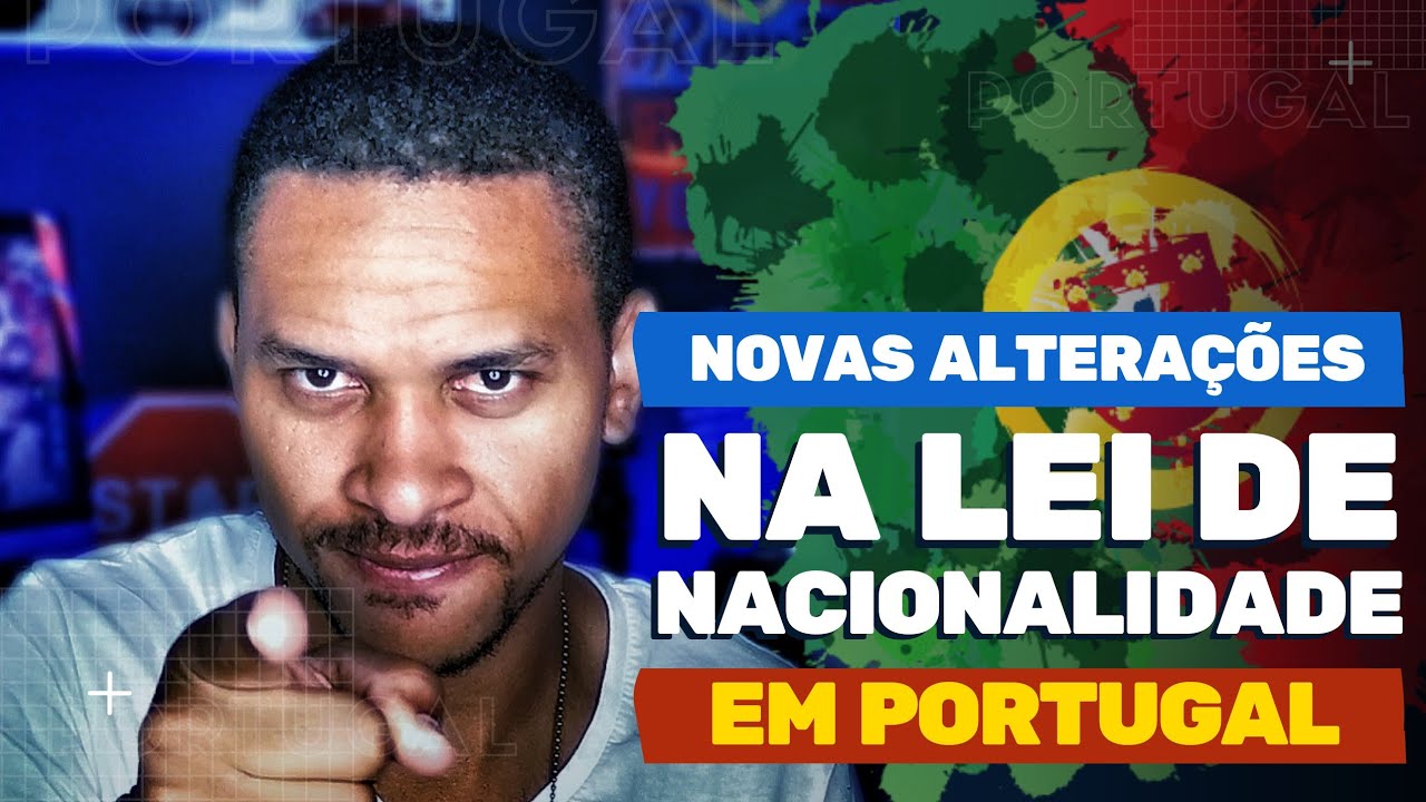 QUEM NASCE EM PORTUGAL É PORTUGUÊS? MUDANÇAS NA LEI DE NACIONALIDADE 🇵🇹 ...