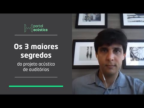 Os 3 maiores segredos do projeto acústico de auditórios