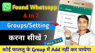 Whatsapp Group Me Koi Add Na Kar Paye| Found WhatsAap A to Z Groups/Settings Version 9.21 In Hindi screenshot 3