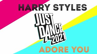 Just Dance 2021: Adore You by  Harry Styles ( MegaStar )