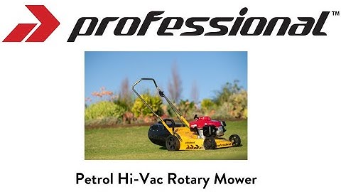 Professional Hi-Vac Petrol Lawnmower - Operator Instructions