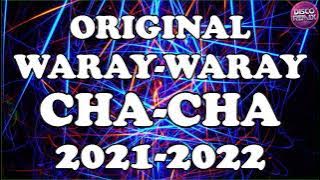 ORIGINAL WARAY WARAY CHA CHA 2021-2022 | CHA CHA WARAY WARAY | WARAY-WARAY MEDLEY
