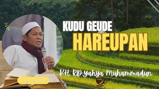 Download Lagu KH RD YAHYA MUHAMMADUN || KUDU GEDE HAREUPAN KANA ROHMAT ALLAH MP3