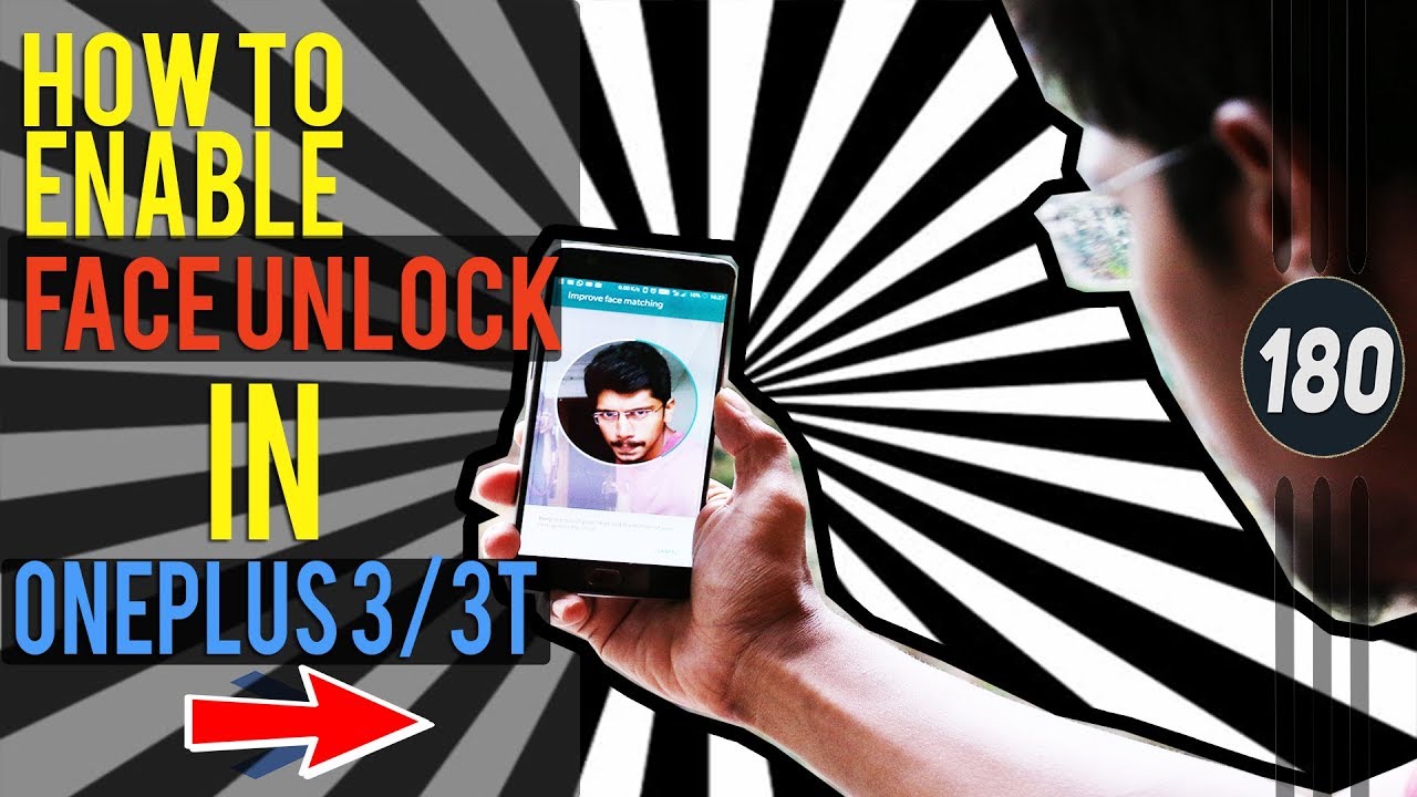 FACE UNLOCK (OXYGEN OS 5.O OREO UPDATE) FOR ONEPLUS 3/3T ll HOW TO ENABLE IT?