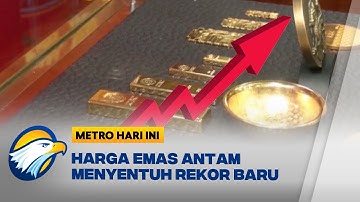 Harga Emas Antam Nyaris Tembus Rp2,5 Juta per Gram! [Metro Hari Ini]