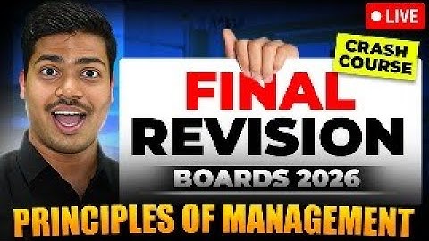 FINAL REVISION 🔴LIVE | PRINCIPLES OF MANAGEMENT | CLASS 12 BUSINESS STUDIES | BOARD EXAM 2026