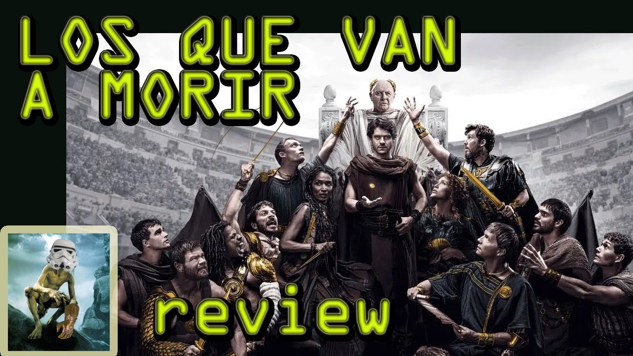 Los que van a morir te saludan - Review - opinión - YouTube