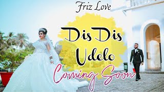 Official Trailer | DIS DIS UDELO | Friz Love | New Konkani Wedding Song 2021